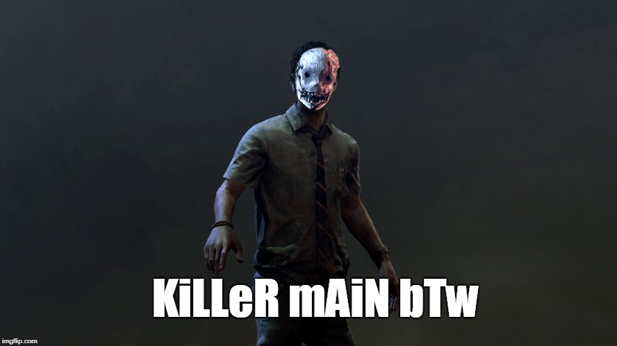 killer main btw.jpg