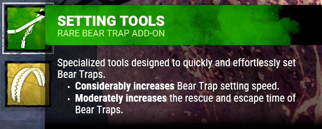 Setting Tools (increases bear trap setting speed, increases rescue + escape time of bear traps)